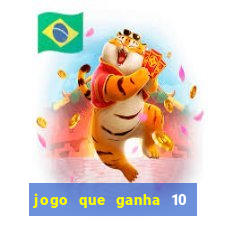 jogo que ganha 10 reais no cadastro